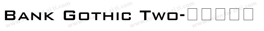 Bank Gothic Two字体转换